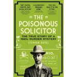 Poisonous Solicitor - The True Story of a 1920s Murder Mystery Bates StephenPaperback – Sleviste.cz