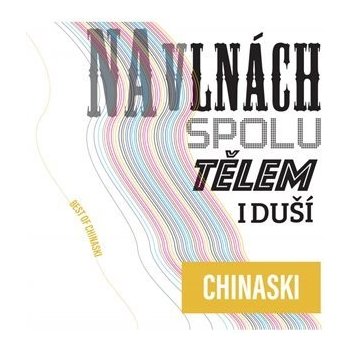 Na vlnách Spolu Tělem I duší - Chinaski CD