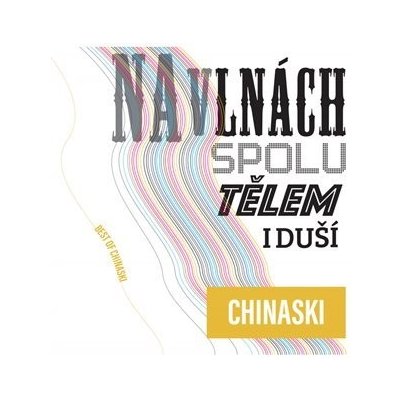 Na vlnách Spolu Tělem I duší - Chinaski CD