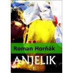 Anjelik - Roman Horňák [SK] – Hledejceny.cz