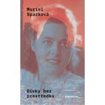 Dívky bez prostředků - Sparková Muriel