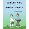 Elektronická kniha Detektiv Brok a doktor Mourek
