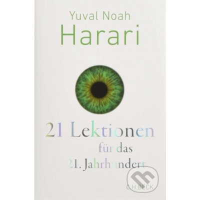 21 Lektionen fr das 21. Jahrhundert Harari Yuval Noah – Hledejceny.cz