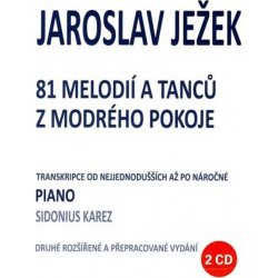 81 melodií a tanců z modrého pokoje + 2 CD Jaroslav Ježek