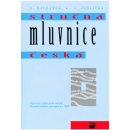 Stručná mluvnice česká - Mluvnická a slohová cvičení - 2. vydání - Styblík Vlastimil, Čechová Marie