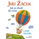 Jak se chodí do světa a další básničky - Jiří Žáček; Vlasta Baránková