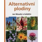 Alternativní plodiny Jan Moudrý a kol. – Hledejceny.cz