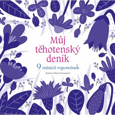 Můj těhotenský deník - 9 měsíců vzpomínek - Elena Veronesiová – Sleviste.cz