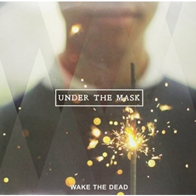 Wake The Dead - Under The Mask -Ltd- LP – Zbozi.Blesk.cz