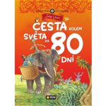Cesta kolem světa za 80 dní - Světová četba pro nejmenší - Jules Verne – Hledejceny.cz