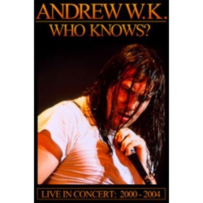Andrew WK: Who Knows? DVD – Hledejceny.cz