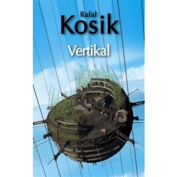 Vertikal - Rafel Kosík