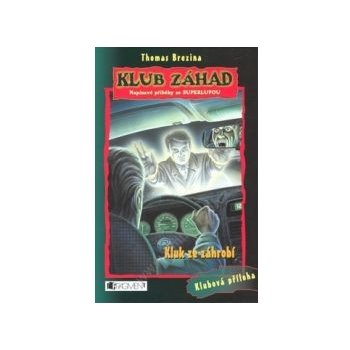 Kluk ze záhrobí -- Napínavé příběhy se superlupou - Thomas Brezina