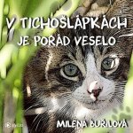 V Tichošlápkách je pořád veselo - Milena Buřilová - čte Ivana Horáková – Hledejceny.cz