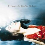PJ Harvey - To Bring You My Love LP – Hledejceny.cz