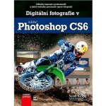 Digitální fotografie v Adobe Photoshop CS6 - Scott Kelby – Hledejceny.cz