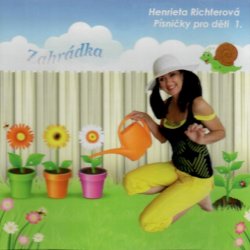 Písničky pro děti 1 - Zahrádka - Henrieta Richterová - CD