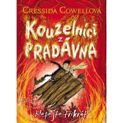 Kouzelníci z pradávna 3 - Klepejte třikrát - Cressida Cowellová