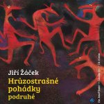 Hrůzostrašné pohádky podruhé - Jiří Žáček – Hledejceny.cz