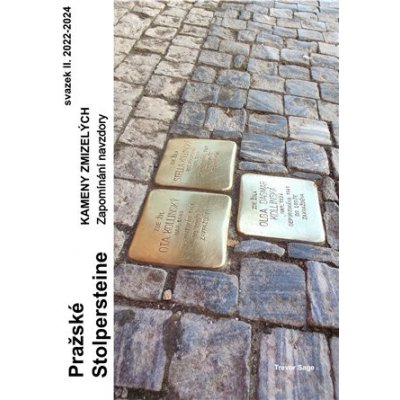 Pražské Stolpersteine - Kameny zmizelých II. - Zapomínání navzdory 2022-2024 – Zboží Dáma
