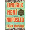 Dne šek není naposled - Mastai Elan