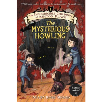 The Incorrigible Children of Ashton Place - The Mysterious Howling. Das Geheimnis von Ashton Place - Aller Anfang ist wild, engl - Wood, Maryrose – Hledejceny.cz