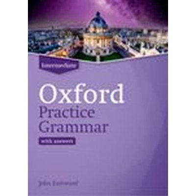 Oxford Practice Grammar Intermediate with Key – Sleviste.cz