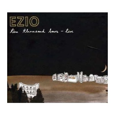CD Ezio: Ten Thousand Bars - Live