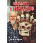 Hovory s Nepraktou - Müller Jiří, Valentová Helen – Hledejceny.cz