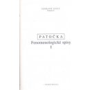 Fenomenologické spisy I, - Jan Patočka