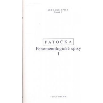 Fenomenologické spisy I, - Jan Patočka