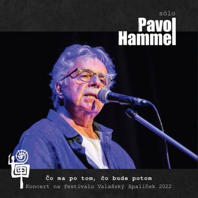 Pavol Hammel - CO MA PO TOM, CO BUDE POTOM CD – Zboží Mobilmania