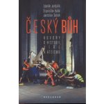 Český bůh - Hovory o historii, víře a ateismu - Stanislav Balík – Zbozi.Blesk.cz