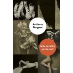 Mechanický pomaranč - Anthony Burgess – Hledejceny.cz