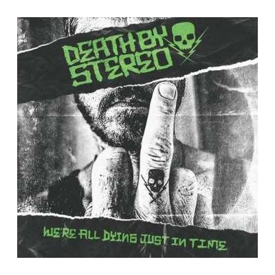 Death By Stereo - We're All Dying Just In Time LTD LP
