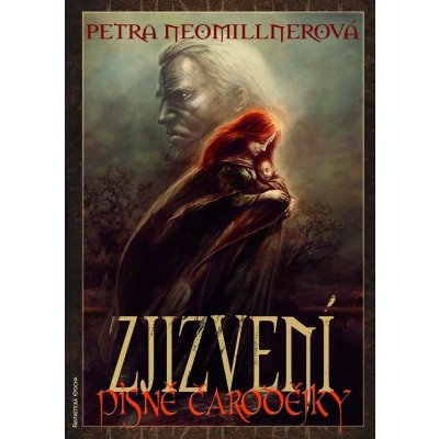 Zjizvení. Písně čarodějky III - Petra Neomillnerová