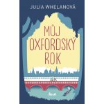 M ůj oxfordský rok - Whelanová Julie – Hledejceny.cz