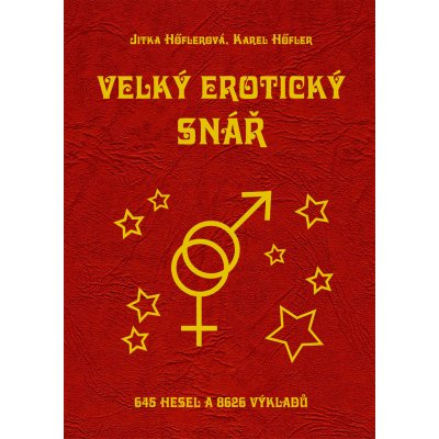 Velký erotický snář - Jitka Höflerová, Karel Höfler