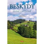 Beskydy známé i neznámé - Vladimír Soukup – Hledejceny.cz