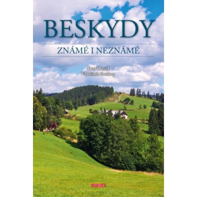 Beskydy známé i neznámé - Vladimír Soukup