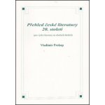 Přehled české literatury 20. století - Vladimír Prokop – Hledejceny.cz