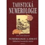 Taoistická numerologie - Mistr Zettnersan Chian – Hledejceny.cz