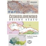 Československo. Dějiny státu: Jindřich Dejmek a kol. – Hledejceny.cz