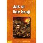 Jak si lidé hrají - Eric Berne – Zbozi.Blesk.cz