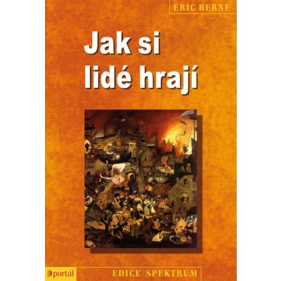 Jak si lidé hrají - Eric Berne