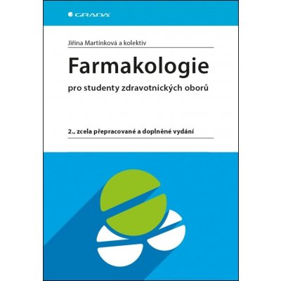 Farmakologie pro studenty zdravotnických oborů - Jiřina Martínková – Hledejceny.cz