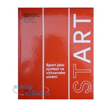 StArt. Sport jako symbol ve výtvarném umění | kolektiv