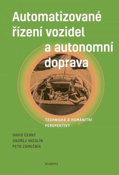 Automatizované řízení vozidel a autonomní doprava - Černý David, Vaculín Ondřej, Zámečník Petr