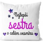 Impar Polštář Nejlepší Sestra ve vesmíru 40x40 – Zboží Mobilmania