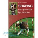 Shaping - I váš pes může být šampion